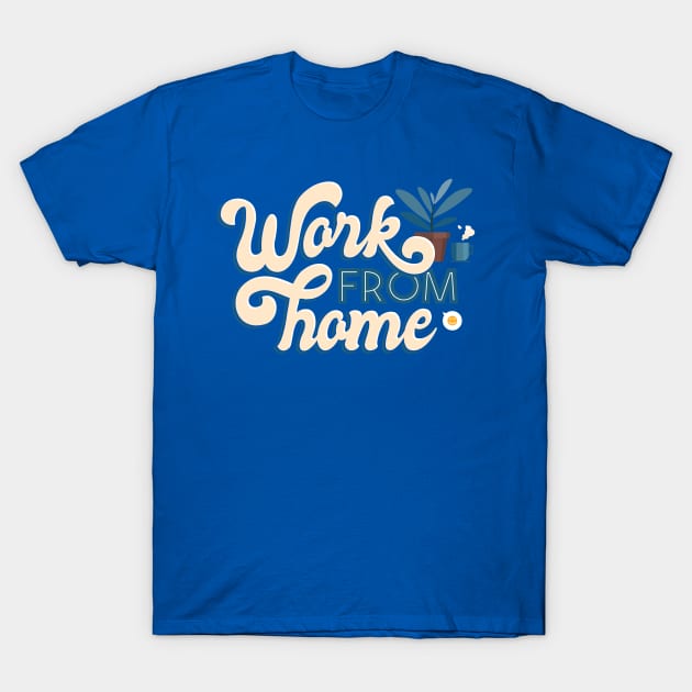 Working From Home T-Shirt by MajorCompany